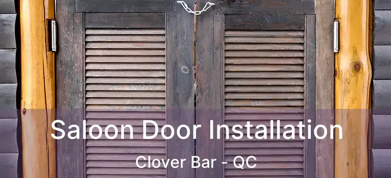  Saloon Door Installation Clover Bar - QC