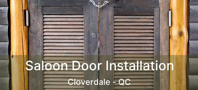  Saloon Door Installation Cloverdale - QC