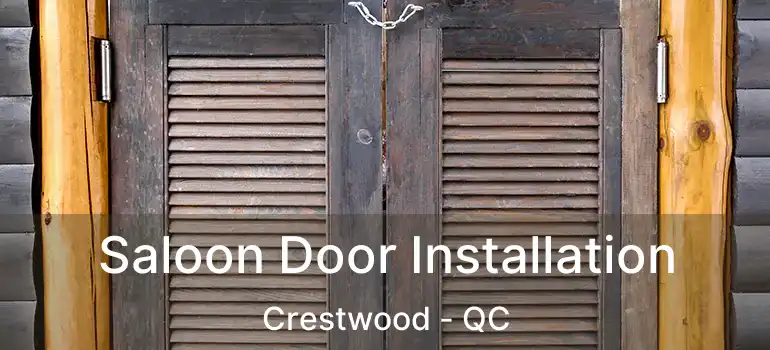  Saloon Door Installation Crestwood - QC