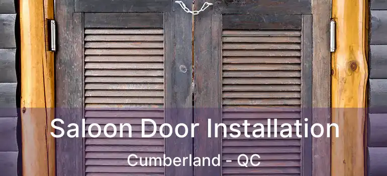  Saloon Door Installation Cumberland - QC