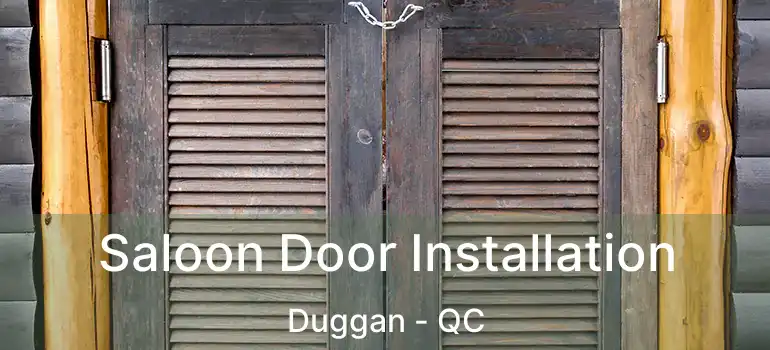  Saloon Door Installation Duggan - QC