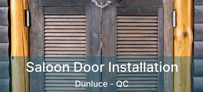 Saloon Door Installation Dunluce - QC