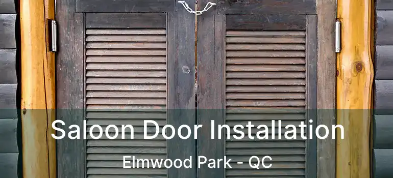  Saloon Door Installation Elmwood Park - QC