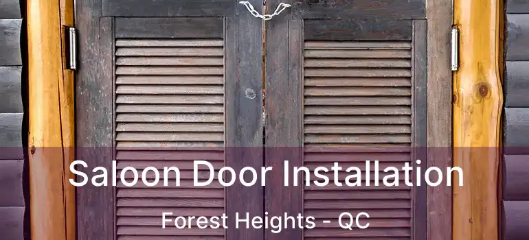  Saloon Door Installation Forest Heights - QC