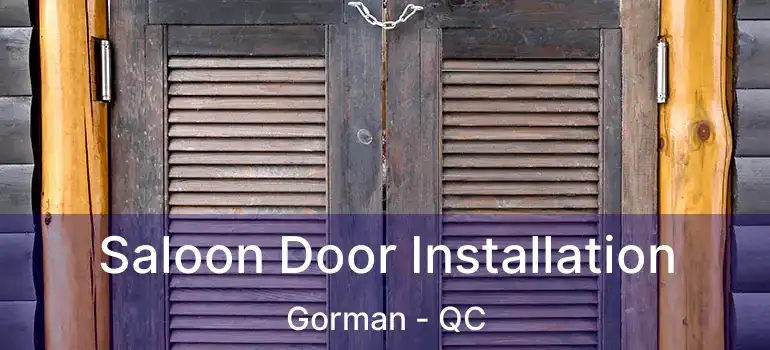  Saloon Door Installation Gorman - QC
