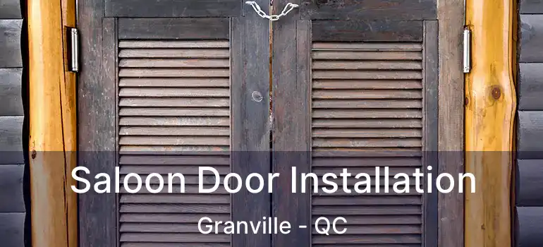  Saloon Door Installation Granville - QC