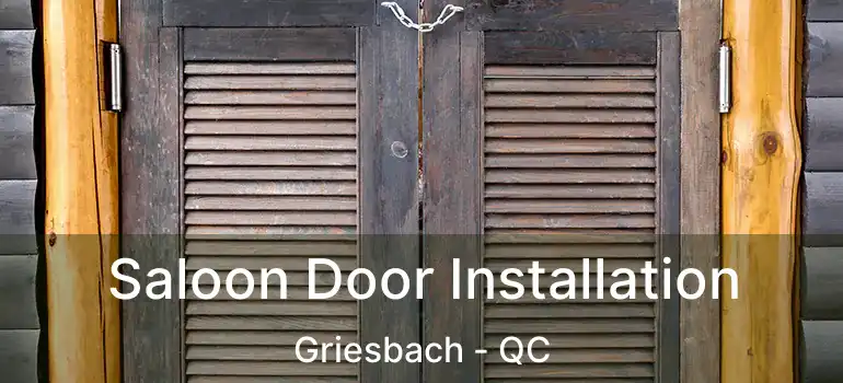  Saloon Door Installation Griesbach - QC