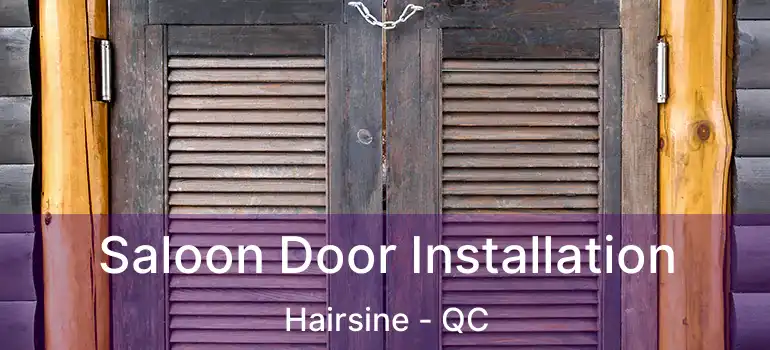  Saloon Door Installation Hairsine - QC