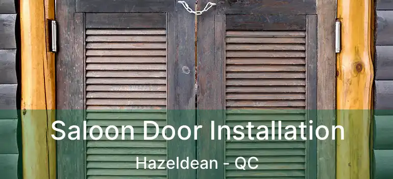  Saloon Door Installation Hazeldean - QC