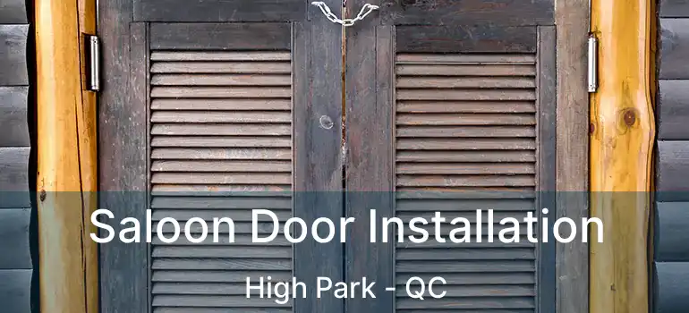  Saloon Door Installation High Park - QC