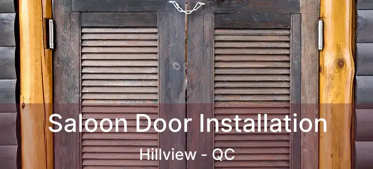  Saloon Door Installation Hillview - QC