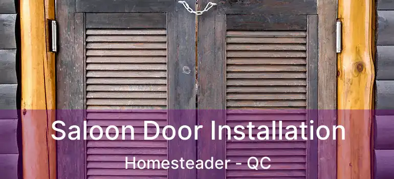  Saloon Door Installation Homesteader - QC