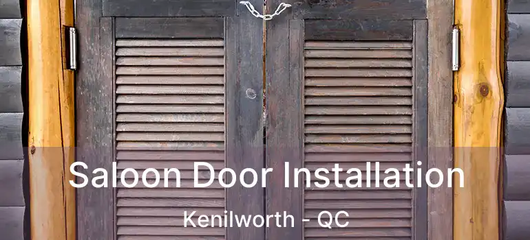  Saloon Door Installation Kenilworth - QC