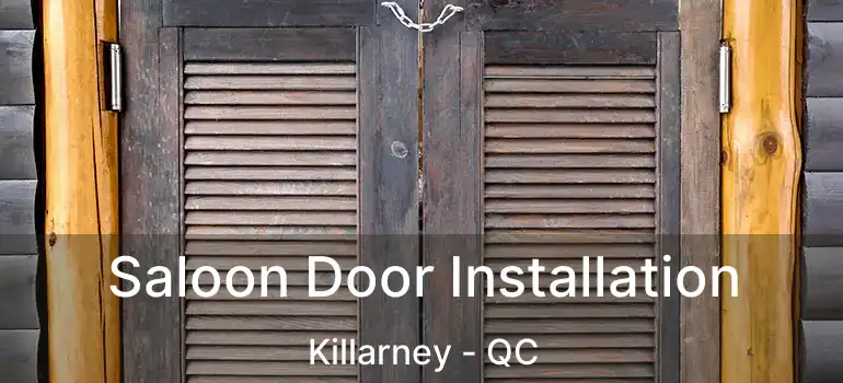  Saloon Door Installation Killarney - QC