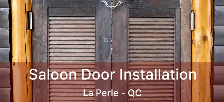  Saloon Door Installation La Perle - QC
