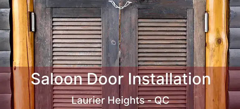  Saloon Door Installation Laurier Heights - QC