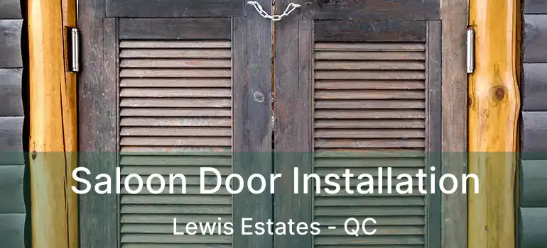  Saloon Door Installation Lewis Estates - QC