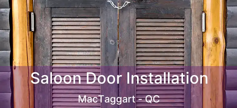  Saloon Door Installation MacTaggart - QC