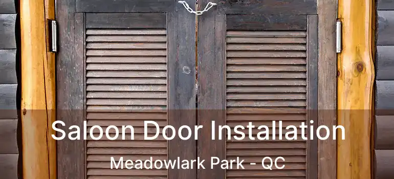  Saloon Door Installation Meadowlark Park - QC