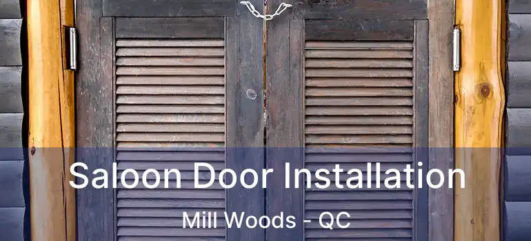  Saloon Door Installation Mill Woods - QC