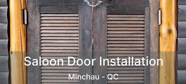  Saloon Door Installation Minchau - QC