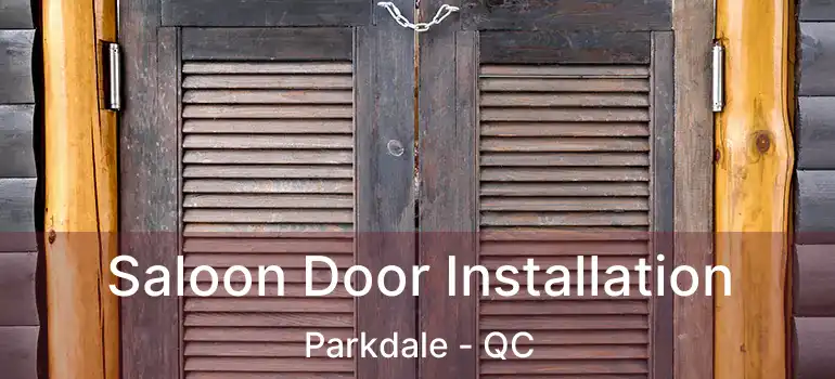  Saloon Door Installation Parkdale - QC