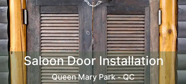  Saloon Door Installation Queen Mary Park - QC