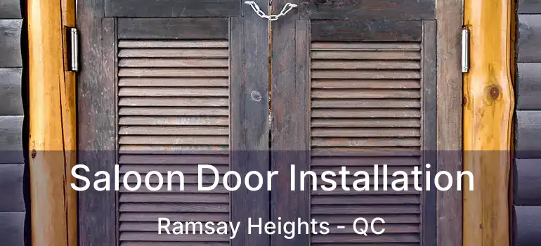  Saloon Door Installation Ramsay Heights - QC