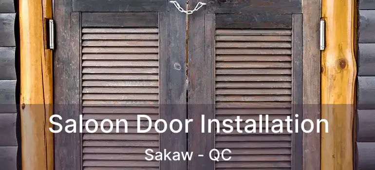  Saloon Door Installation Sakaw - QC