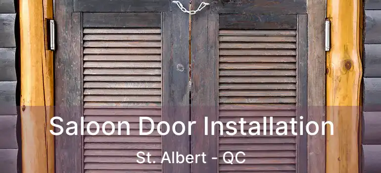  Saloon Door Installation St. Albert - QC