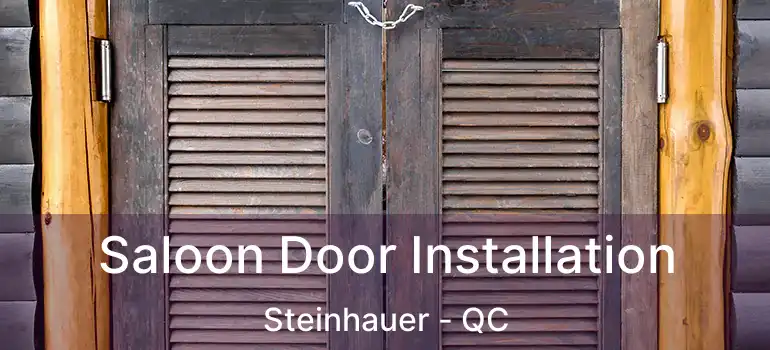  Saloon Door Installation Steinhauer - QC