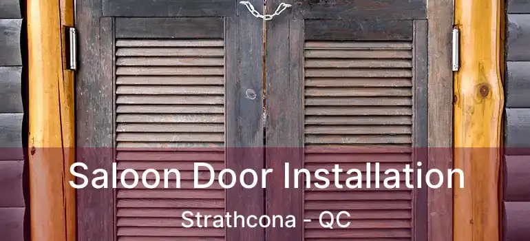  Saloon Door Installation Strathcona - QC