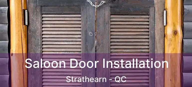  Saloon Door Installation Strathearn - QC