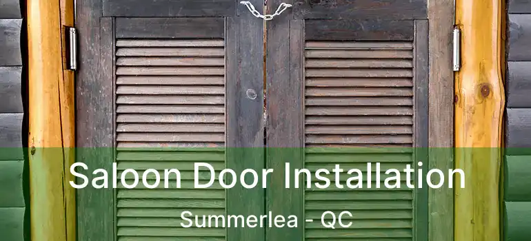  Saloon Door Installation Summerlea - QC