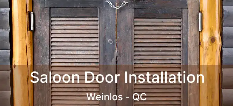  Saloon Door Installation Weinlos - QC
