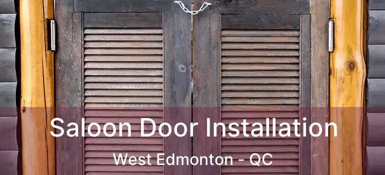  Saloon Door Installation West Edmonton - QC
