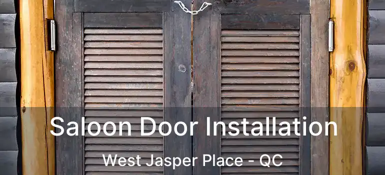  Saloon Door Installation West Jasper Place - QC