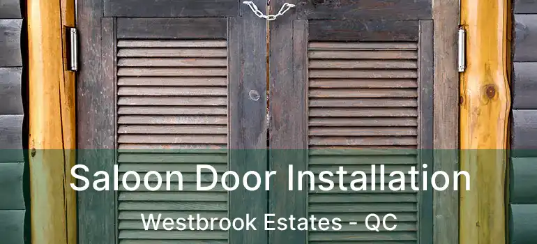  Saloon Door Installation Westbrook Estates - QC