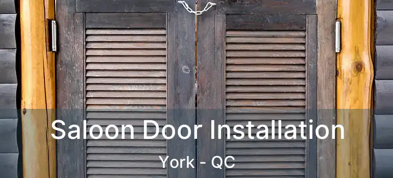  Saloon Door Installation York - QC