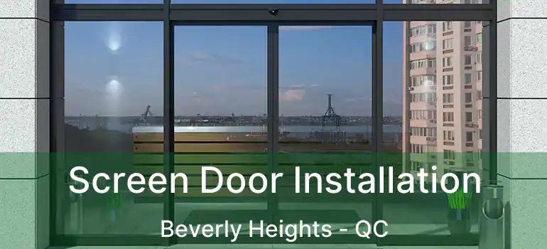  Screen Door Installation Beverly Heights - QC
