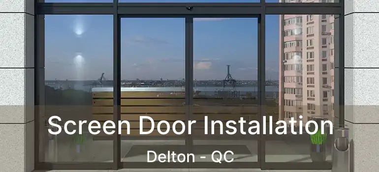  Screen Door Installation Delton - QC