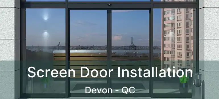  Screen Door Installation Devon - QC