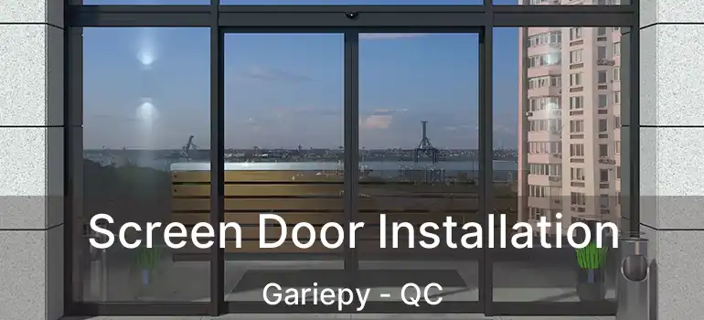  Screen Door Installation Gariepy - QC