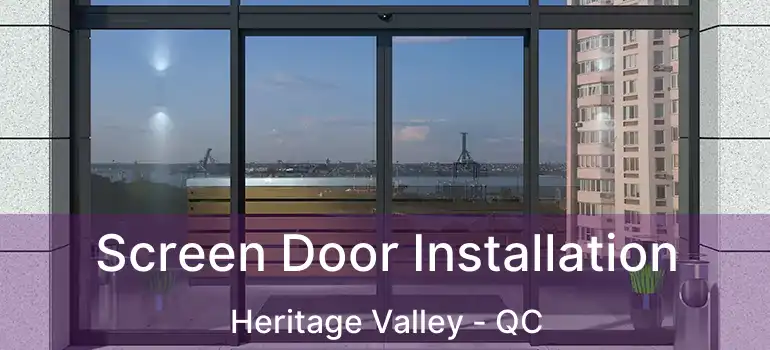  Screen Door Installation Heritage Valley - QC