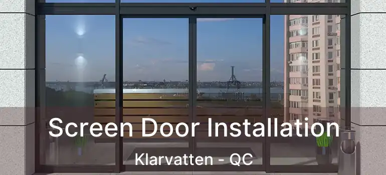  Screen Door Installation Klarvatten - QC