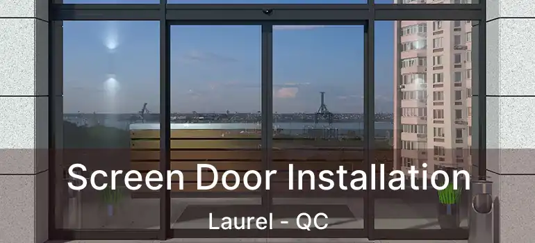  Screen Door Installation Laurel - QC