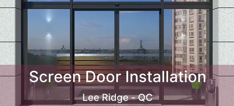  Screen Door Installation Lee Ridge - QC