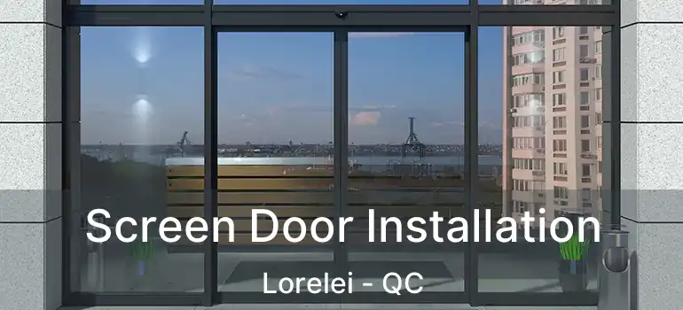  Screen Door Installation Lorelei - QC