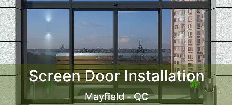  Screen Door Installation Mayfield - QC