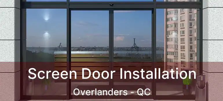  Screen Door Installation Overlanders - QC
